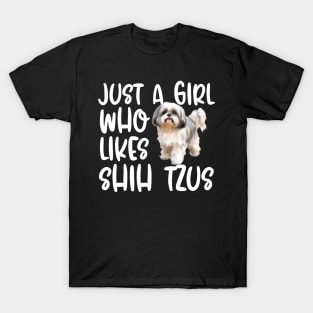 Just A Girl Who Likes Shih Tzus T-Shirt